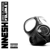 Nmesh - Hard Classiks, Vol. 1 (Explicit)