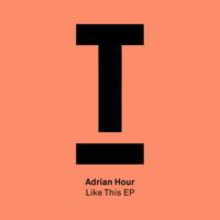 Adrian Hour - Like This EP