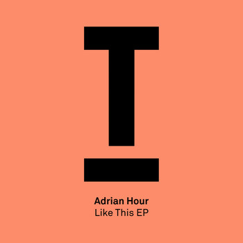 Adrian Hour - Like This EP