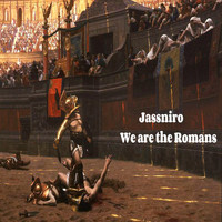 Jassniro - We Are the Romans - Single