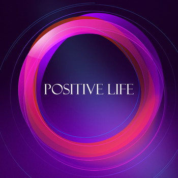 Various Artists - Positive Life