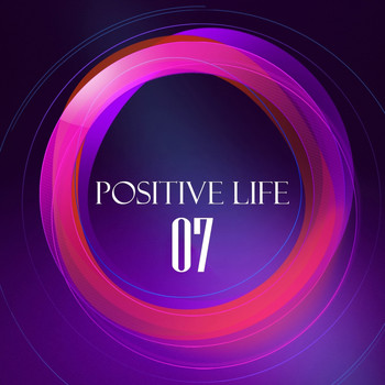 Various Artists - Positive Life, Vol. 7
