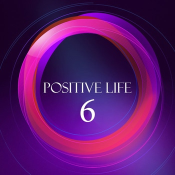 Various Artists - Positive Life, Vol. 6