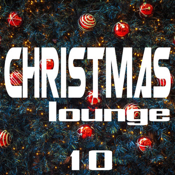 Various Artists - Christmas Lounge, Vol. 10