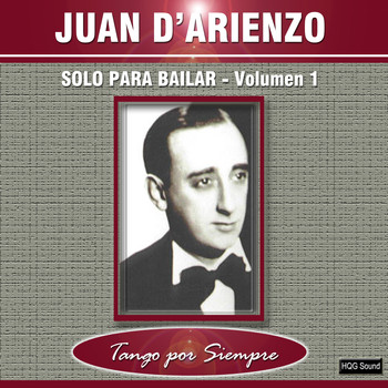 Juan D'Arienzo - Solo para Bailar, Vol. 1
