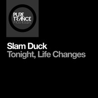 Slam Duck - Tonight + Life Changes
