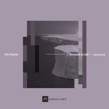 Eric Fetcher - Shrunken & Cold
