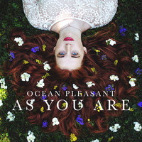 Ocean Pleasant - As You Are