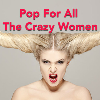 Various Artists - Pop For All The Crazy Women