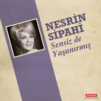Nesrin Sipahi - Sensiz de Yaşanırmış