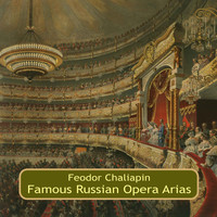 Feodor Chaliapin - Famous Russian Opera Arias