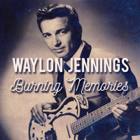 Waylon Jennings - Burning Memories (Live)