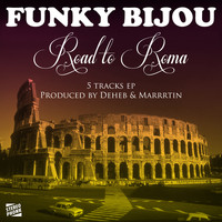 Funky Bijou - Road to Roma
