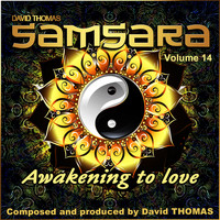 David Thomas - Samsara, Vol. 14 (Awakening to Love)