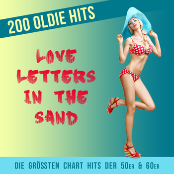 Various Artists - Love letters in the sand - 200 Oldie Hits (Die größten Chart Hits der 50er & 60er)