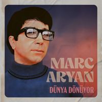 Marc Aryan - Dünya Dönüyor
