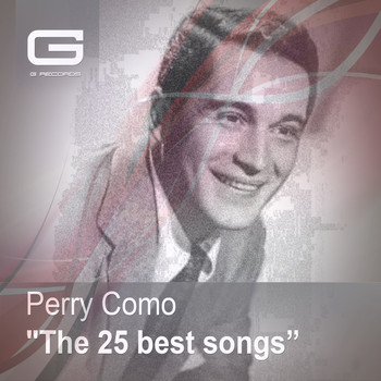 Perry Como - The 25 Best Songs
