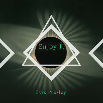 Elvis Presley - Enjoy It