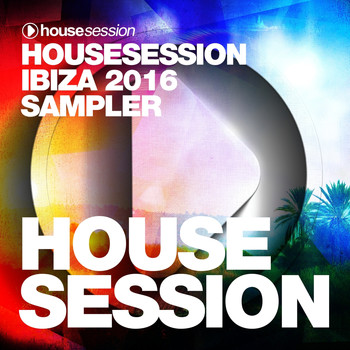 Various Artists - Housesession Ibiza 2016 Sampler