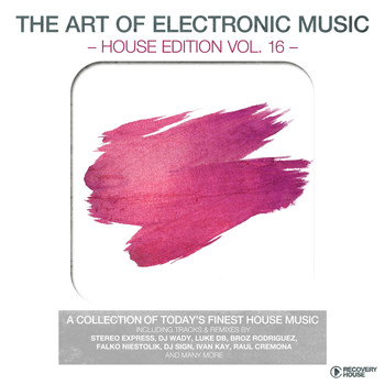 Various Artists - The Art of Electronic Music - House Edition, Vol. 16