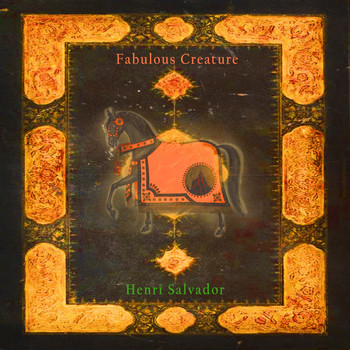 Henri Salvador - Fabulous Creature
