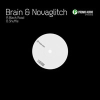 Brain & Novaglitch - Black Road / Shuffle