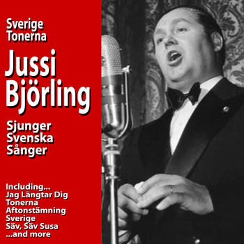 Jussi Björling - Sverige, Tonerna : Jussi Björling Sjunger Svenska Sånger