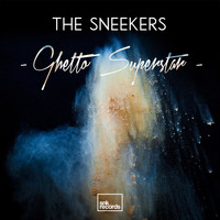The Sneekers - Ghetto Superstar