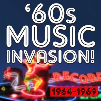 Various Artists - 60s Music Invasion! 1964 to 1969