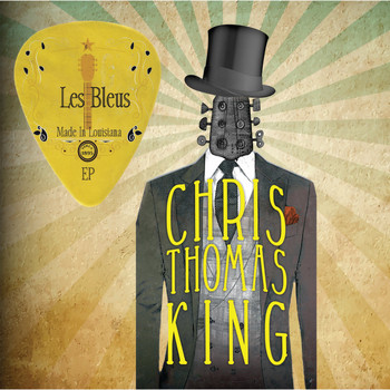 Chris Thomas King / - Les Bleus Made In Louisiana EP