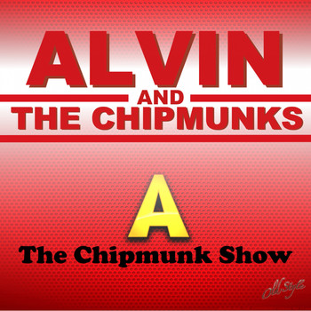 Alvin And The Chipmunks - The Chipmunk Show