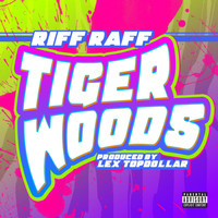 Riff Raff - Tiger Woods