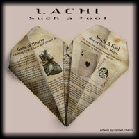 Lachi - Such a Fool