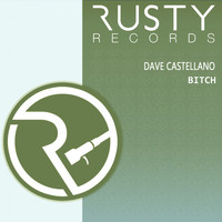 Dave Castellano - Bitch