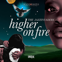 The Jazzinvaders - Higher on Fire