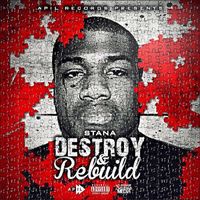 Stana - Destroy & Rebuild (Explicit)