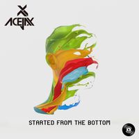 Acejax - Started from the Bottom