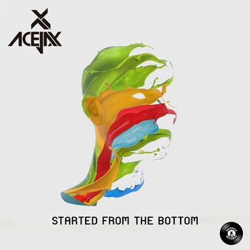 Acejax - Started from the Bottom