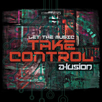 A-Lusion - Let The Music Take Control