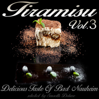 Various Artists - Tiramisu Vol. 3 (Delicious Taste Of Bad Nauheim, Selected by Smooth Deluxe)