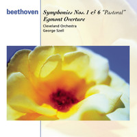 George Szell - Beethoven: Symphonies Nos. 1, 6 & Egmont Overture