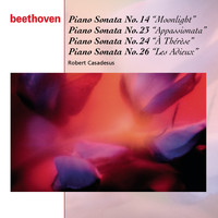Robert Casadesus - Beethoven: Piano Sonatas Nos. 14, 23, 24 & 26