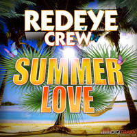 Red Eye Crew - Summer Love