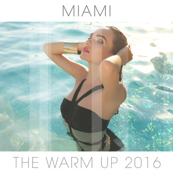 Various Artists - Miami: The Warm Up 2016