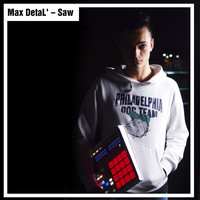 Max DetaL' - Saw