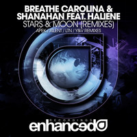 Breathe Carolina & Shanahan feat. Haliene - Stars & Moon (Remixes)