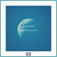 Vincent Ache - Taste Of Sound EP