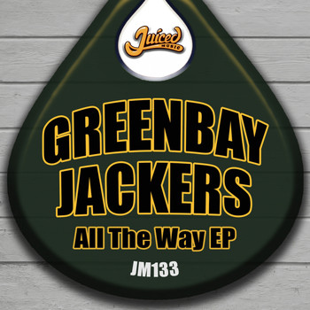Greenbay Jackers - All The Way EP