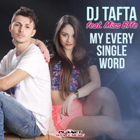 DJ Tafta Ft. Miss Effe - My Every Single Word