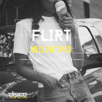 Mellowtones - Flirt